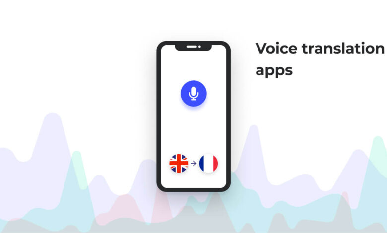 2 Voice translation apps