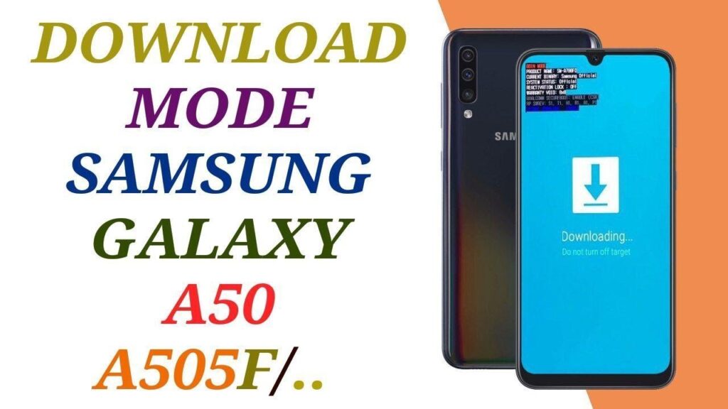 How to enter Download Mode on your Galaxy A505U